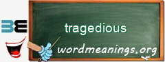 WordMeaning blackboard for tragedious